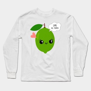 Kawaii Lime All Yours Funny Valentine's Day Gifts Long Sleeve T-Shirt